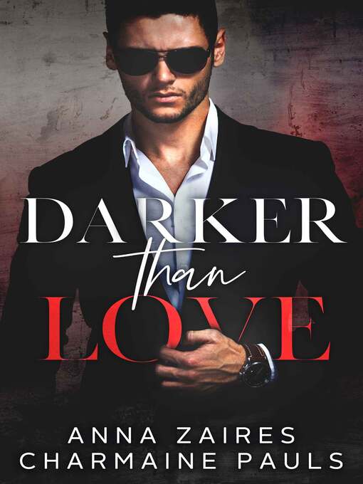 Title details for Darker Than Love by Anna Zaires - Available